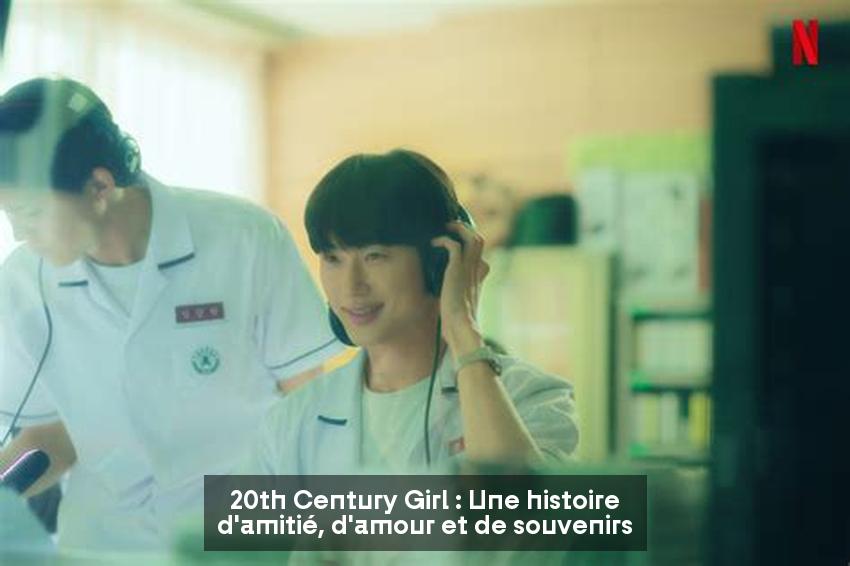 20th Century Girl : Une histoire d'amitié, d'amour et de souvenirs