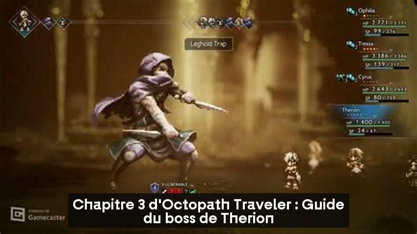 Chapitre 3 d'Octopath Traveler : Guide du boss de Therion