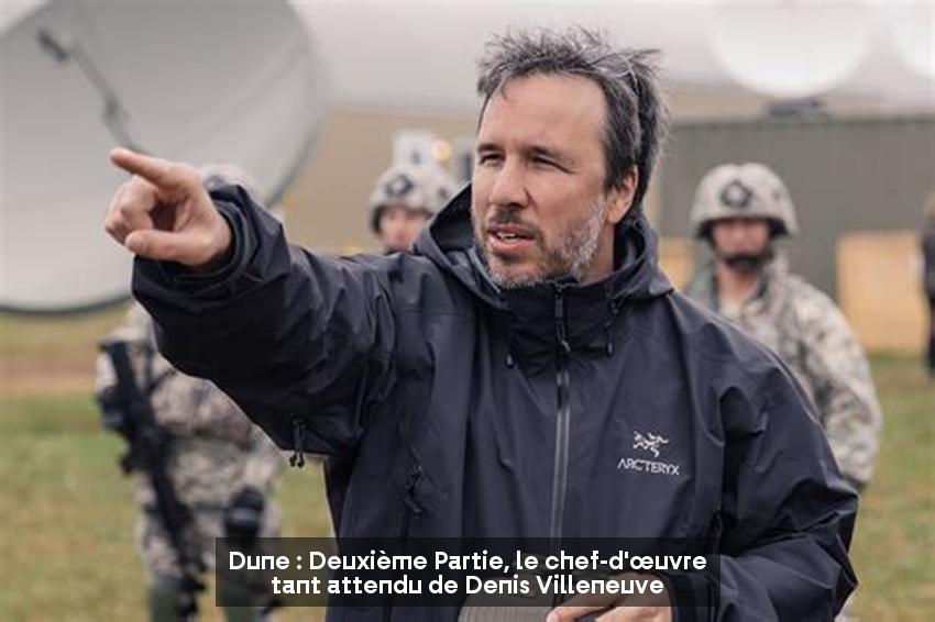 Dune : Deuxième Partie, le chef-d'œuvre tant attendu de Denis Villeneuve