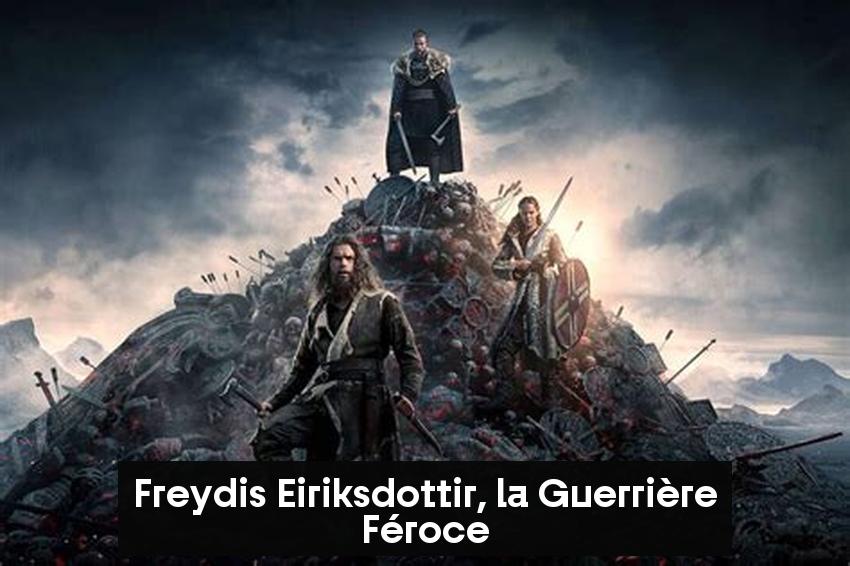 Freydis Eiriksdottir, la Guerrière Féroce