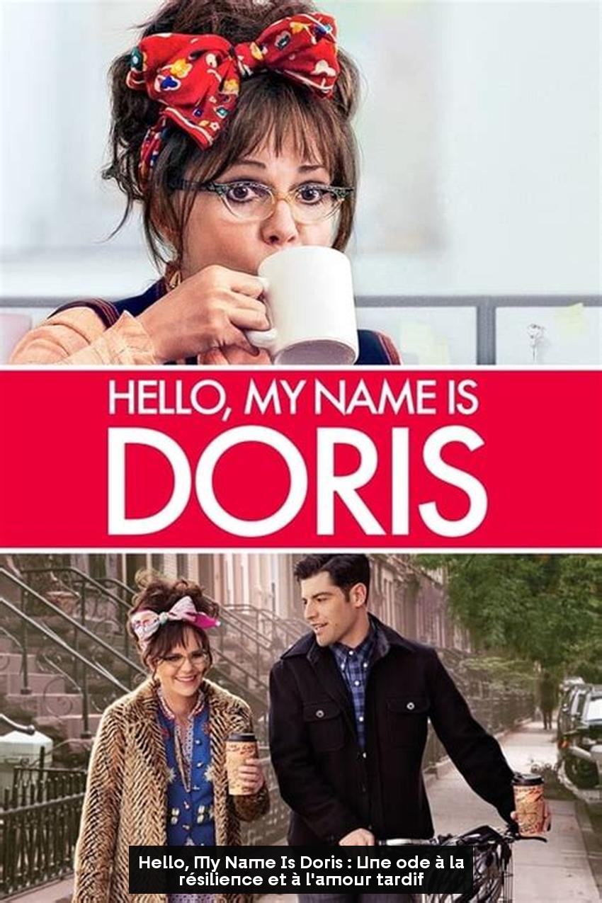 Hello, My Name Is Doris : Une ode à la résilience et à l'amour tardif