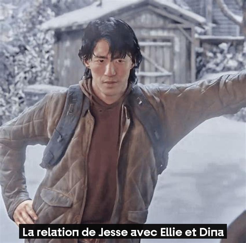 La relation de Jesse avec Ellie et Dina