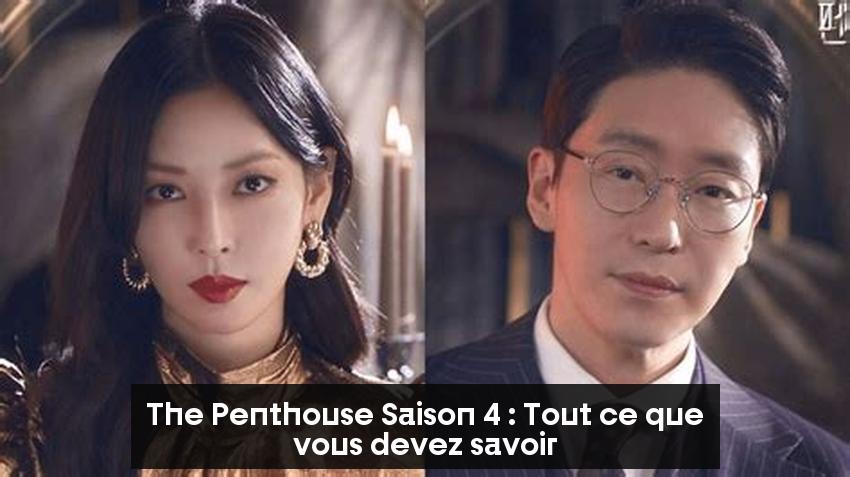 The Penthouse Saison 4 : Tout ce que vous devez savoir