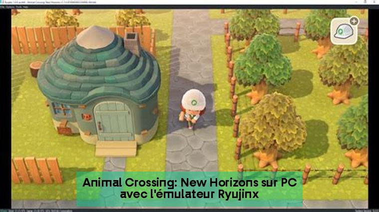 Animal Crossing: New Horizons sur PC avec l'émulateur Ryujinx