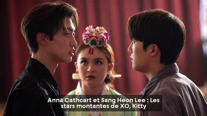 Anna Cathcart et Sang Heon Lee : Les stars montantes de XO, Kitty