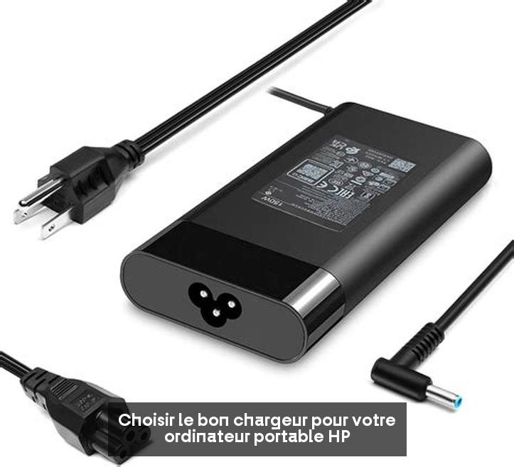 Choisir le bon chargeur pour votre ordinateur portable HP