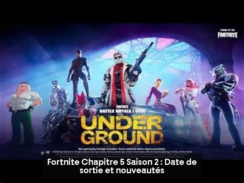 Fortnite Chapitre 5 Saison 2 : Date de sortie et nouveautés