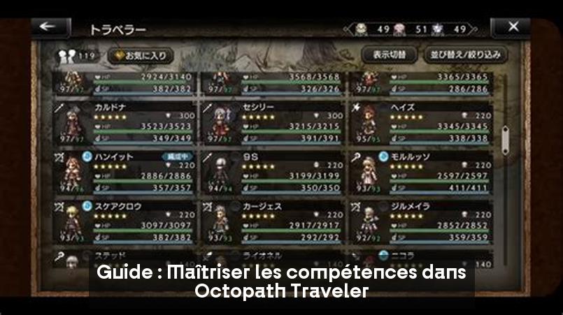 Guide : Maîtriser les compétences dans Octopath Traveler