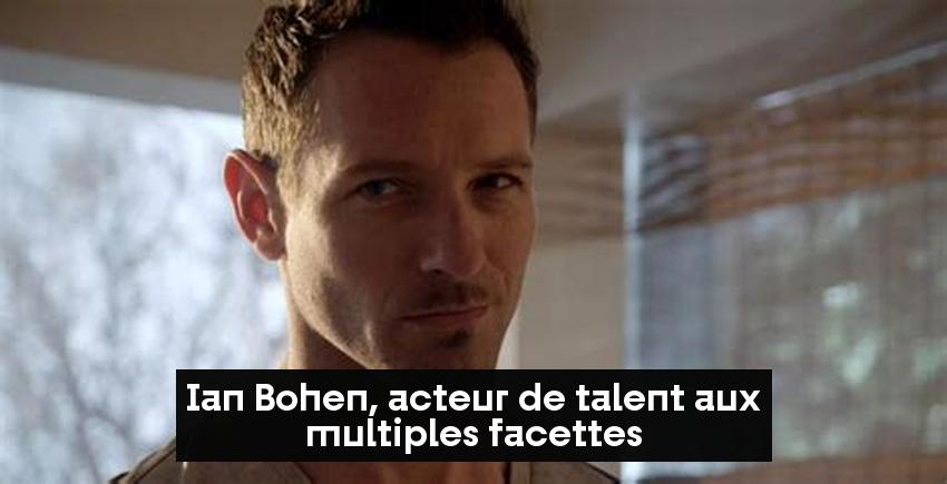 Ian Bohen, acteur de talent aux multiples facettes