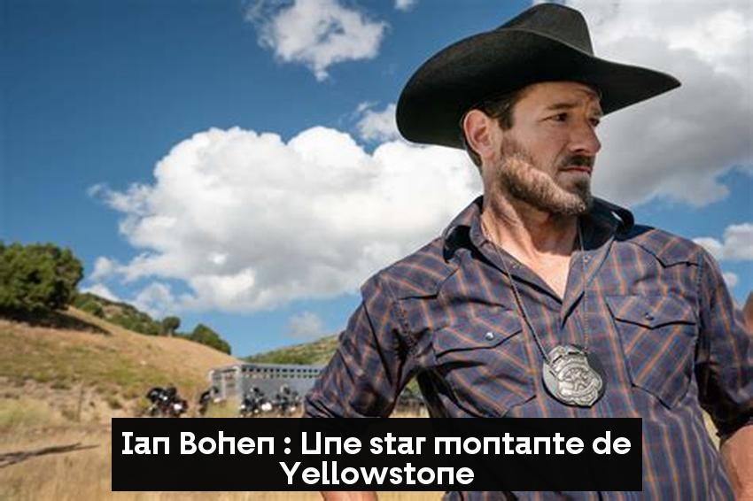 Ian Bohen : Une star montante de Yellowstone