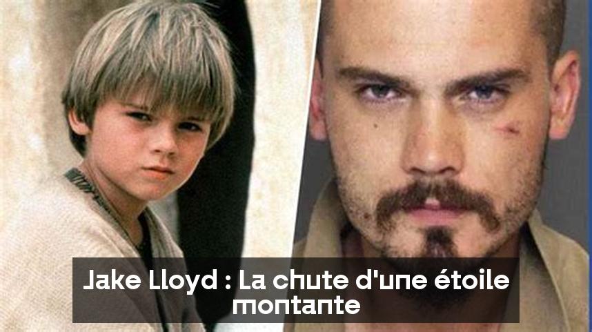 Jake Lloyd : La chute d'une étoile montante