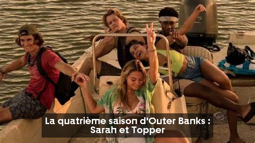 La quatrième saison d'Outer Banks : Sarah et Topper