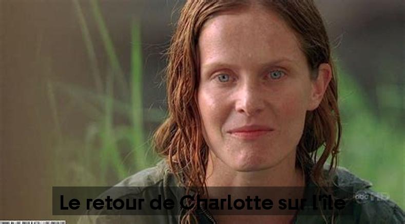 Le retour de Charlotte sur l'île