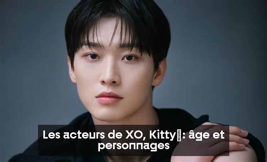 Les acteurs de XO, Kitty : âge et personnages