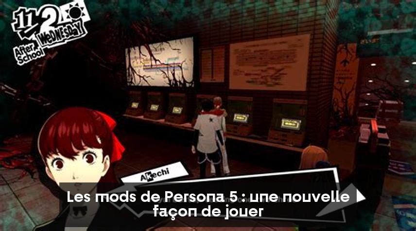 Les mods de Persona 5 : une nouvelle façon de jouer