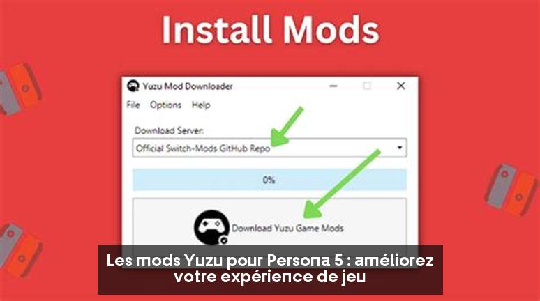 Les mods Yuzu pour Persona 5 : améliorez votre expérience de jeu