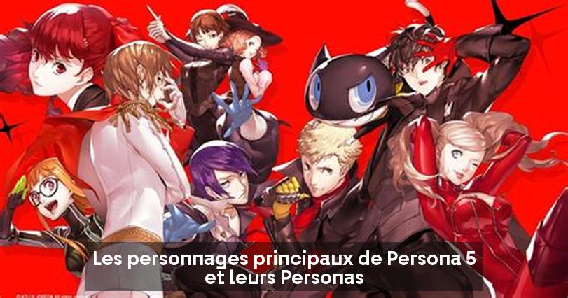 Les personnages principaux de Persona 5 et leurs Personas