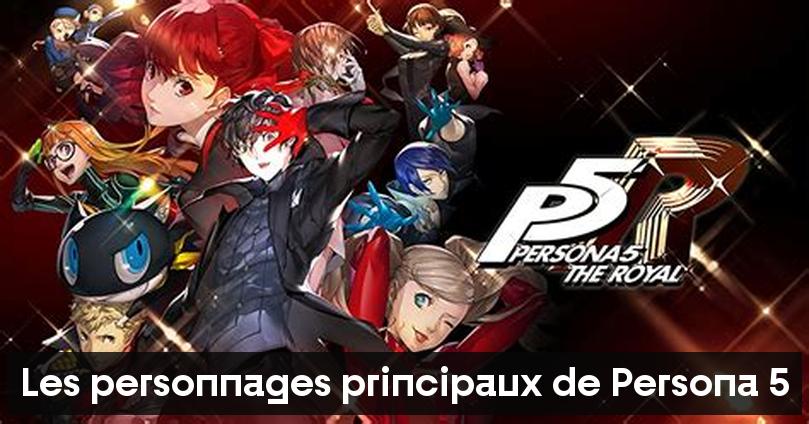 Les personnages principaux de Persona 5