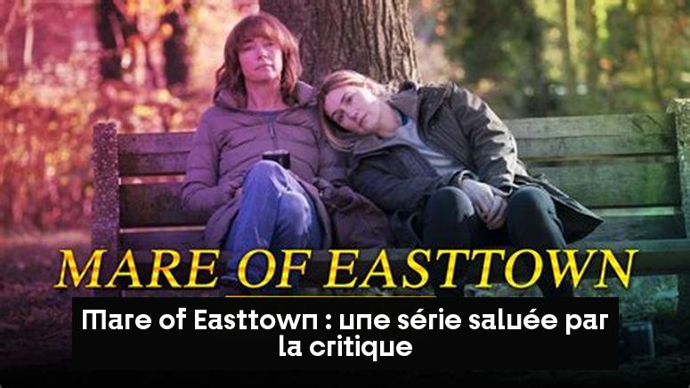 Mare of Easttown : une série saluée par la critique