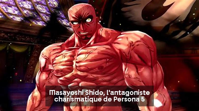 Masayoshi Shido, l'antagoniste charismatique de Persona 5