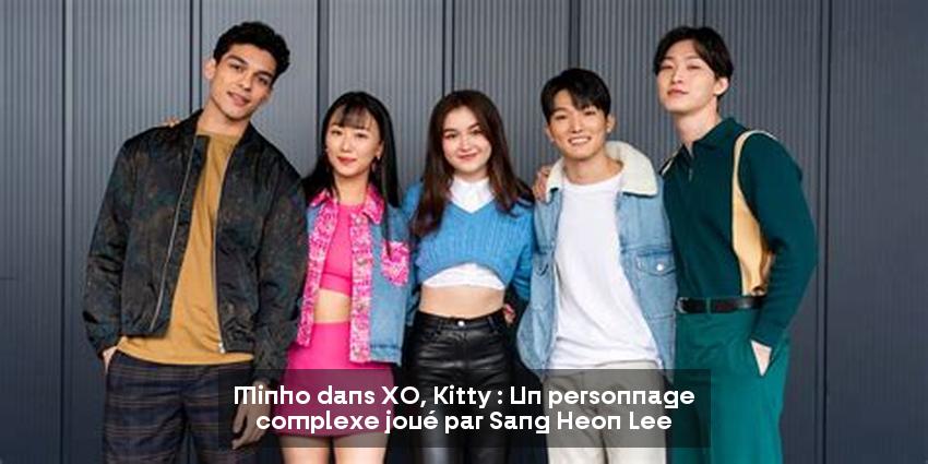 Minho dans XO, Kitty : Un personnage complexe joué par Sang Heon Lee