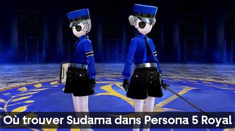 Où trouver Sudama dans Persona 5 Royal