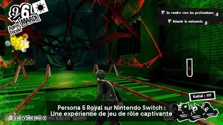Persona 5 Royal sur Nintendo Switch : Une expérience de jeu de rôle captivante