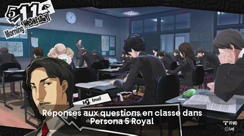 Réponses aux questions en classe dans Persona 5 Royal