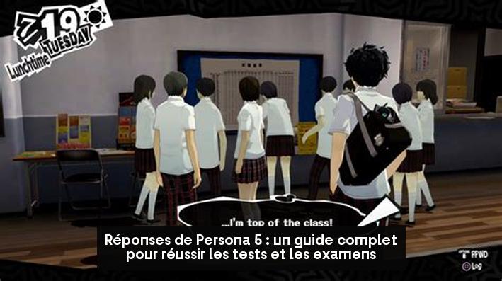 Réponses de Persona 5 : un guide complet pour réussir les tests et les examens