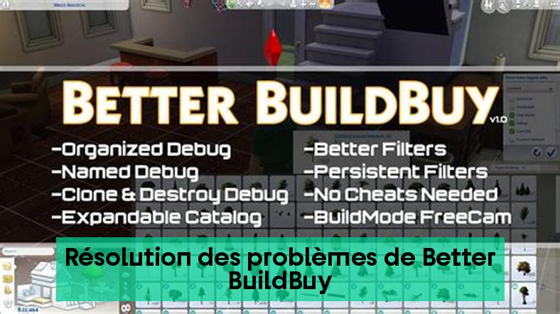 Résolution des problèmes de Better BuildBuy