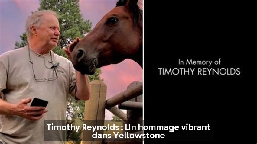 Timothy Reynolds : Un hommage vibrant dans Yellowstone