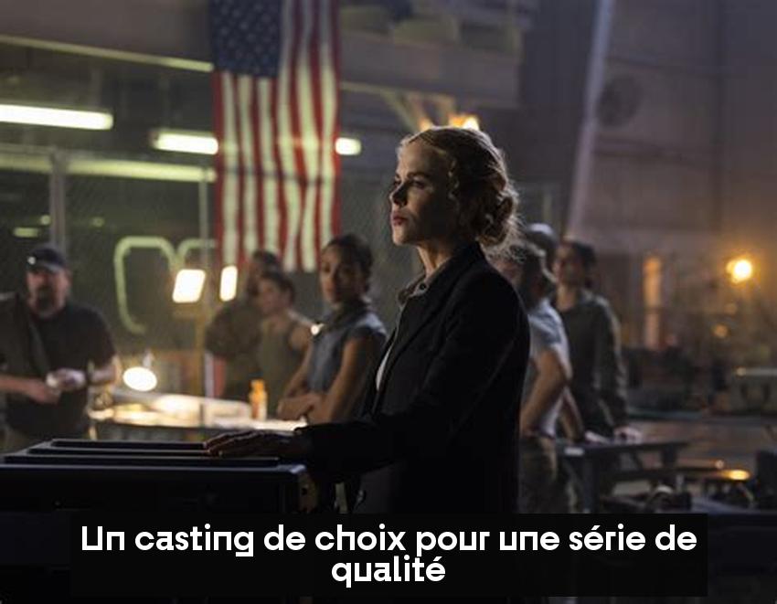 Un casting de choix pour une série de qualité