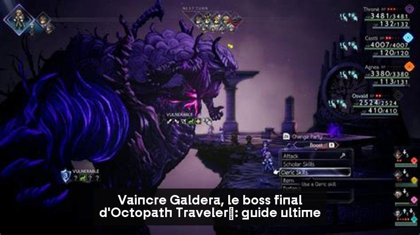 Vaincre Galdera, le boss final d'Octopath Traveler : guide ultime