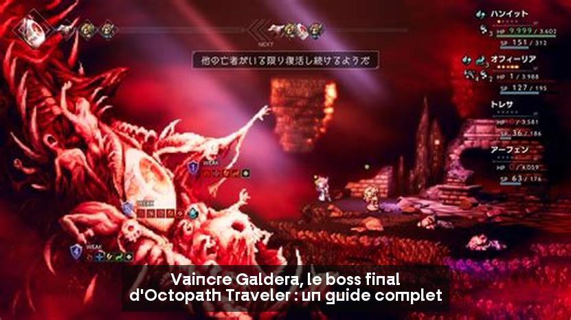 Vaincre Galdera, le boss final d'Octopath Traveler : un guide complet